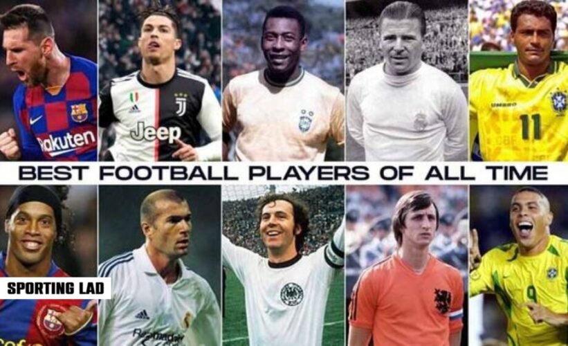 The Greatest Footballers of All Time: A Look at the Iconic Players