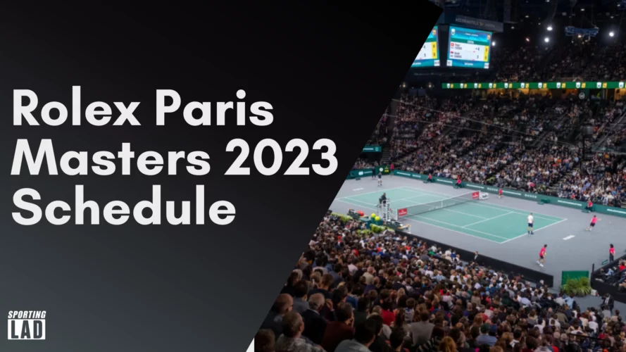 Mark Your Calendar: Rolex Paris Masters 2023 Tennis Schedule