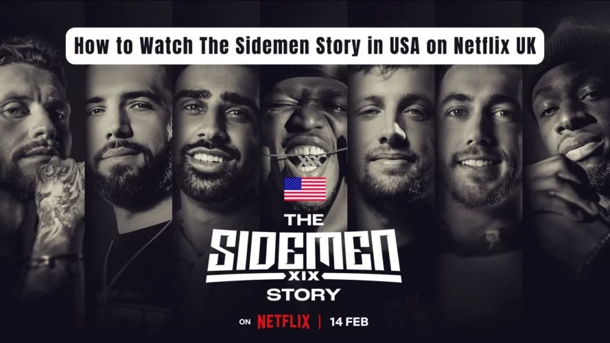 How-to-Watch-The-Sidemen-Story-in-USA-on-Netflix-UK