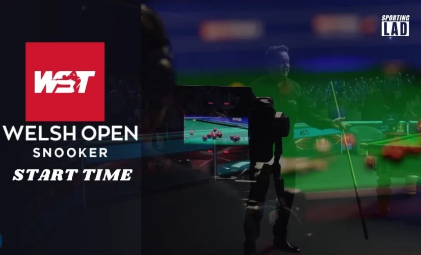 Welsh Open Snooker 2024 Start Time