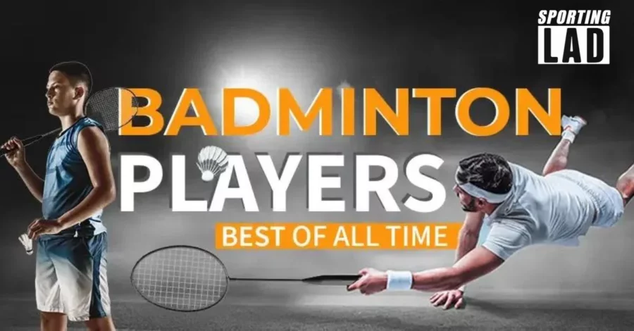 top-best-badminton-players-of-all-time