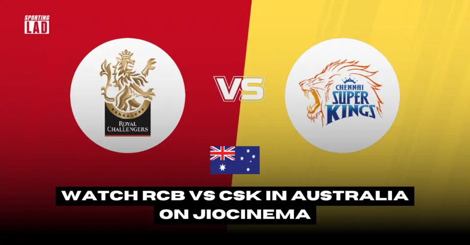 Watch CSK vs RCB IPL 2024 in Australia