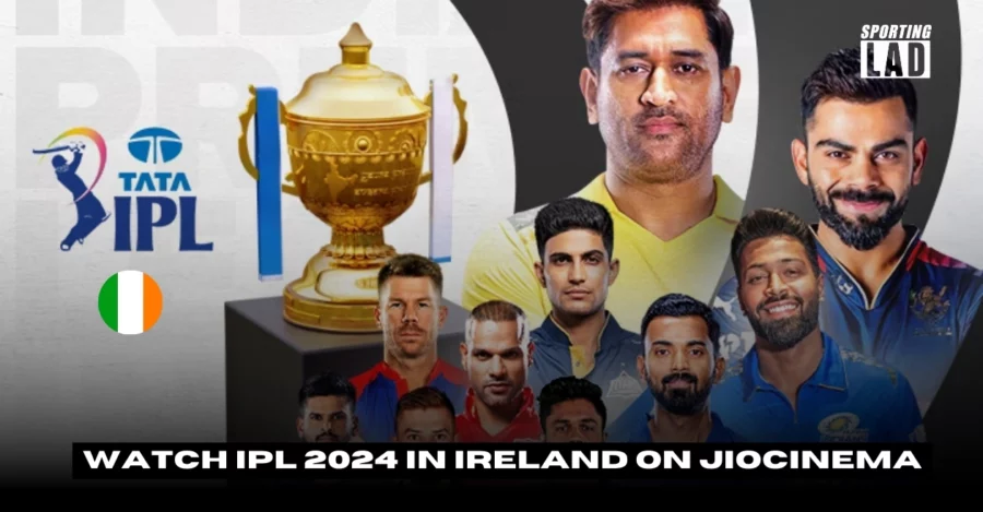 watch-ipl-2024-in-ireland-on-jiocinema
