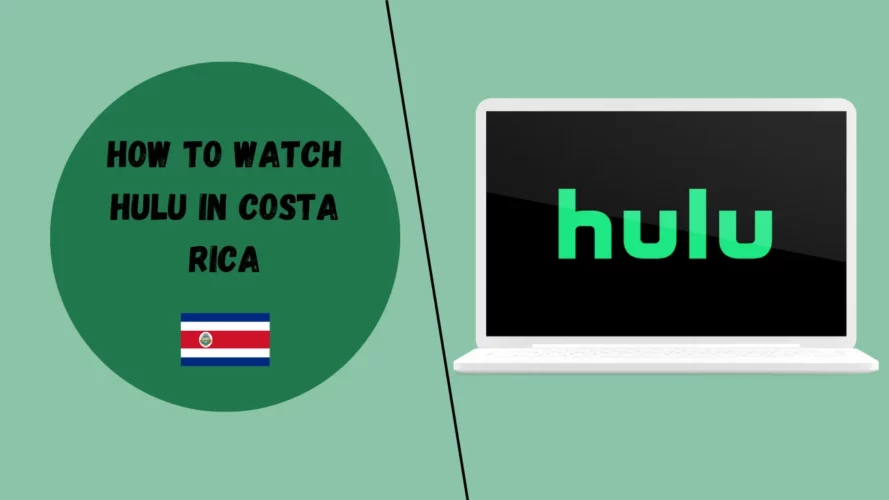 how-to-watch-hulu-in-costa-rica
