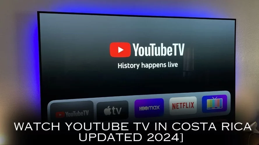 how-to-watch-youtube-tv-in-costa-rica