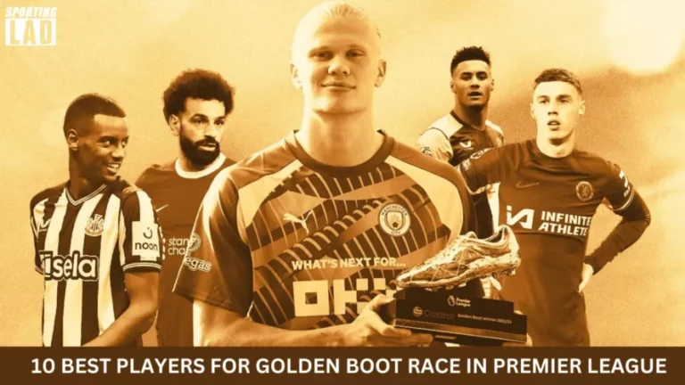 10 Best Players For Golden Boot Race In Premier League