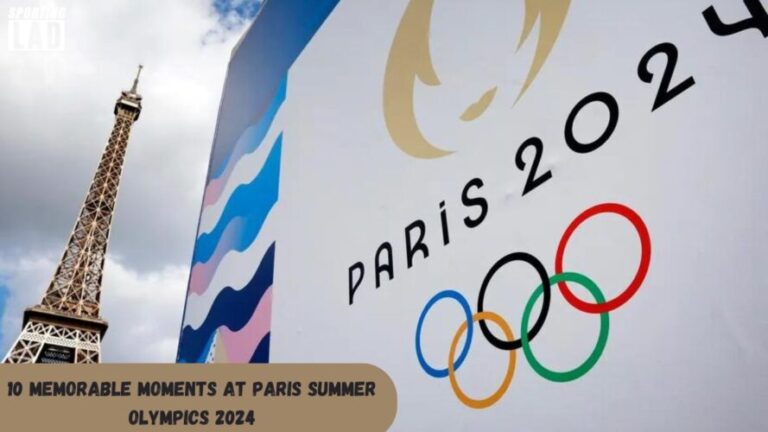 10 Memorable Moments at Paris Summer Olympics 2024