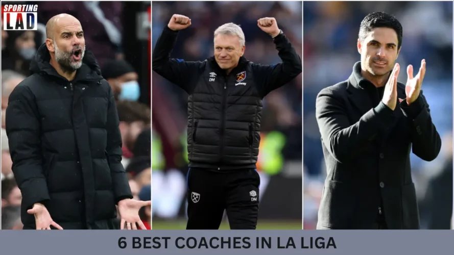 6 Best Coaches in La Liga