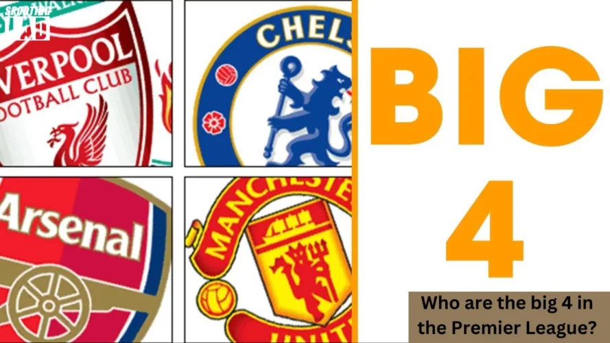 Who are the big 4 in the Premier League