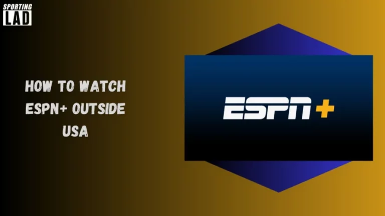 watch ESPN+ outside USA