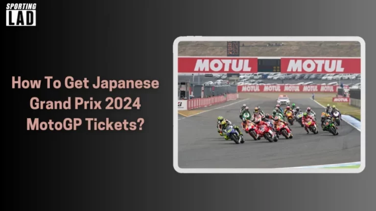 How To Get Japanese Grand Prix 2024 MotoGP Tickets